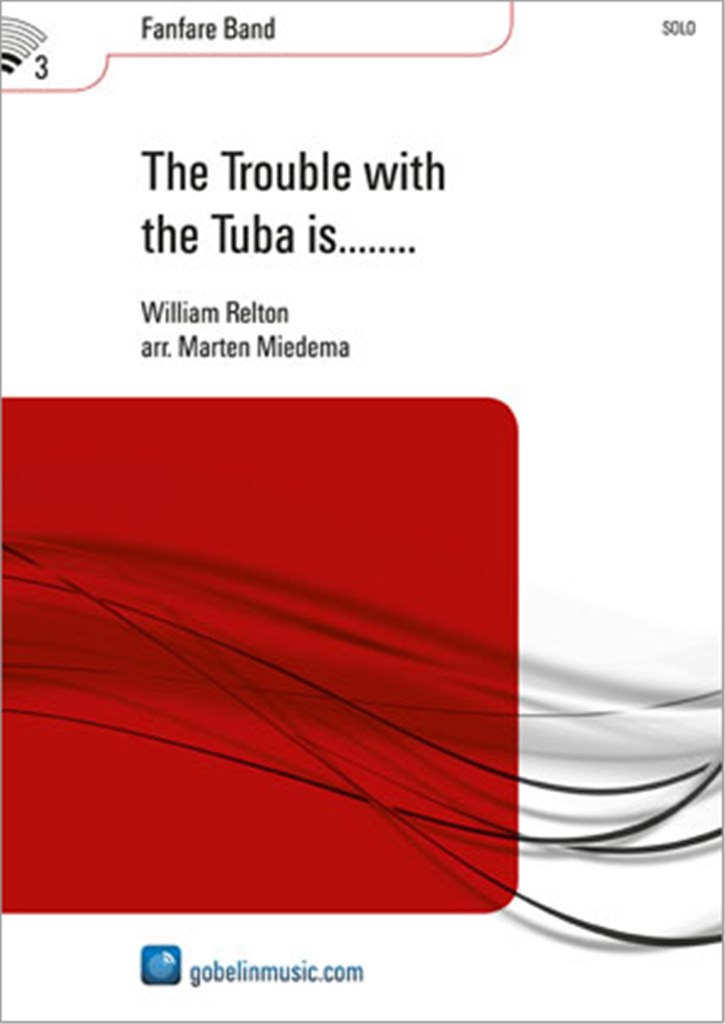 The Trouble with the Tuba is........